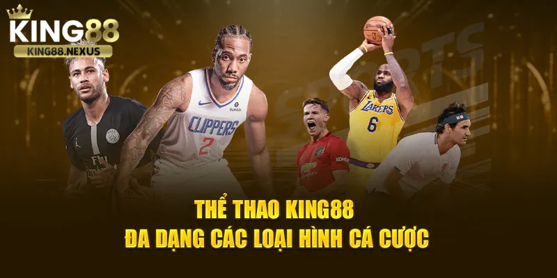 Cá cược King88 mang đến trải nghiệm thể thao trực tuyến đa dạng sôi động và kịch tính